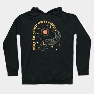 Stay in your Own Energy Hoodie